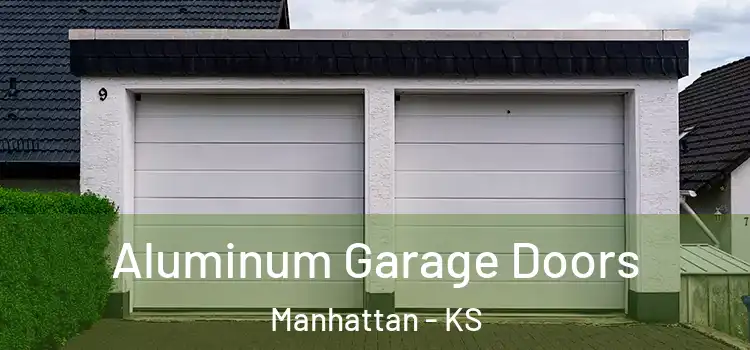  Aluminum Garage Doors Manhattan - KS