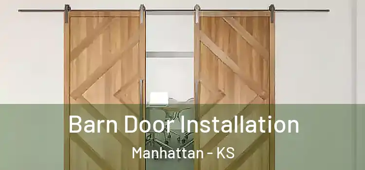 Barn Door Installation Manhattan - KS