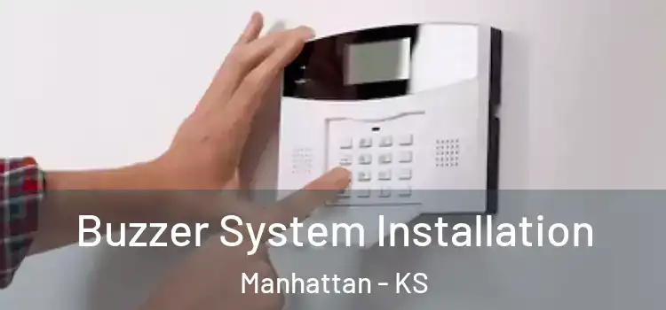 Buzzer System Installation Manhattan - KS