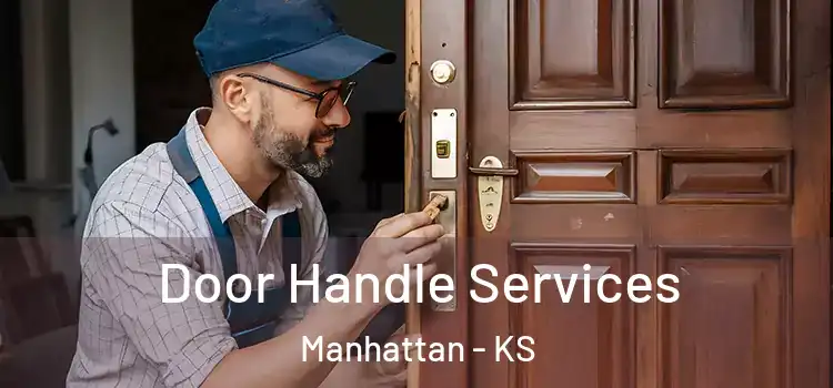 Door Handle Services Manhattan - KS
