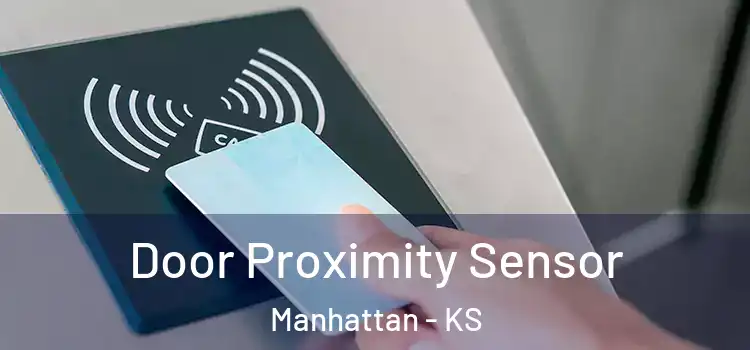 Door Proximity Sensor Manhattan - KS