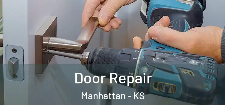 Door Repair Manhattan - KS