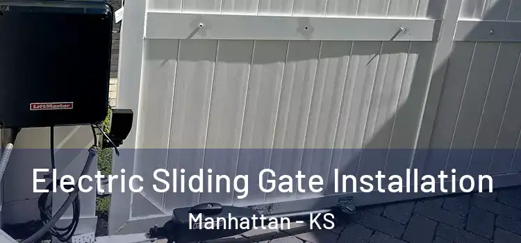 Electric Sliding Gate Installation Manhattan - KS