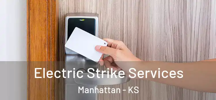 Electric Strike Services Manhattan - KS