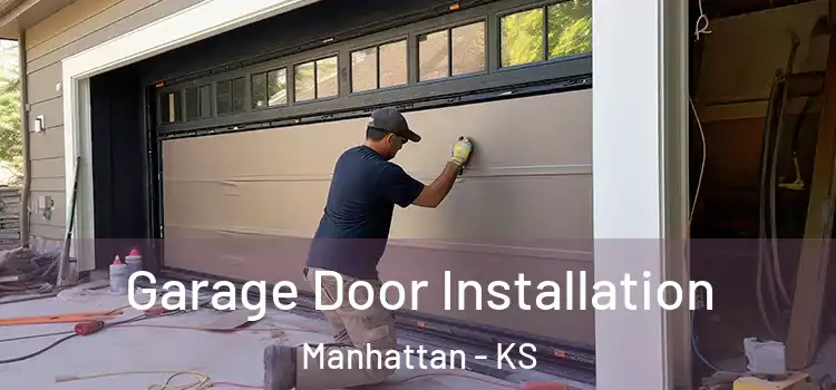  Garage Door Installation Manhattan - KS