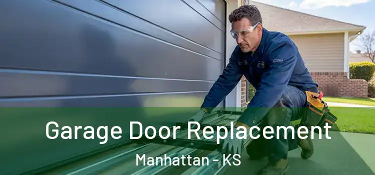  Garage Door Replacement Manhattan - KS