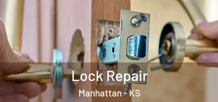  Lock Repair Manhattan - KS