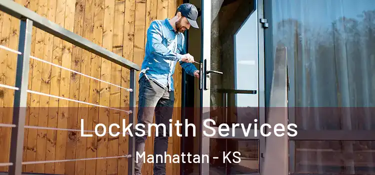 Locksmith Services Manhattan - KS