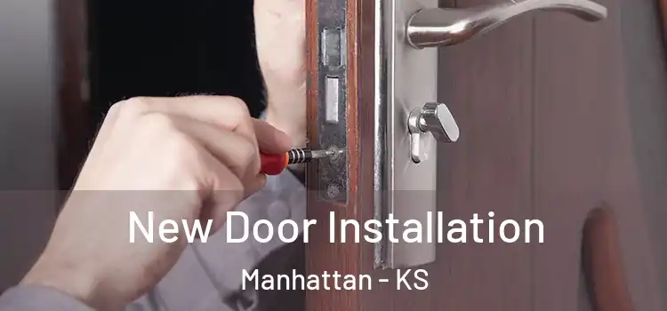 New Door Installation Manhattan - KS