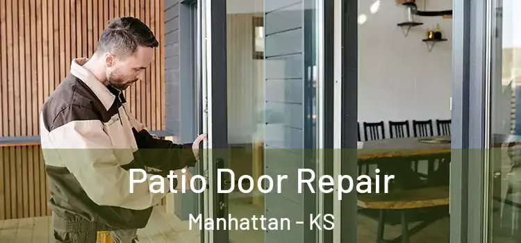 Patio Door Repair Manhattan - KS